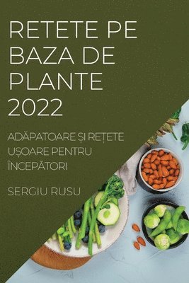 Retete Pe Baza de Plante 2022