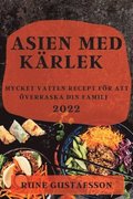 Asien Med Karlek 2022