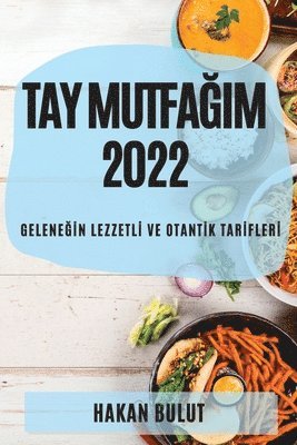 Tay MutfaĞim 2022
