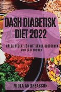 Dash Diabetisk Diet 2022