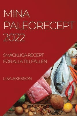 Lisa Akesson - Mina Paleorecept 2022, Häftad