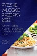 Pyszne Wloskie Przepisy 2022