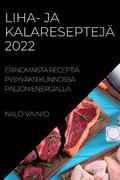 Liha- Ja Kalaresepteja 2022