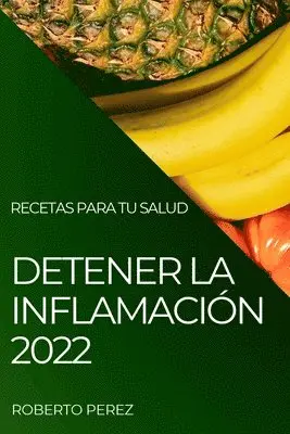 Roberto Perez - Detener La Inflamación 2022, Häftad. Tillgänglighet: Lägg i varukorg