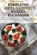 Kompletny Dieta Sirtfood Ksi&#260;&#379;ka Kucharska