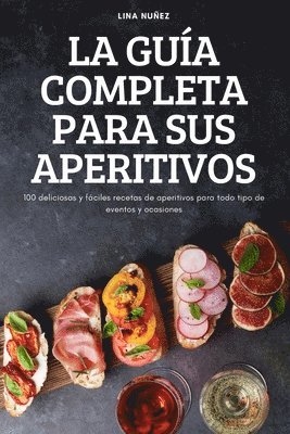 Guía Completa Para Sus Aperitivos