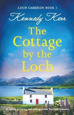 Kennedy Kerr - Cottage by the Loch, Häftad