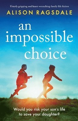 Alison Ragsdale - Impossible Choice, Häftad