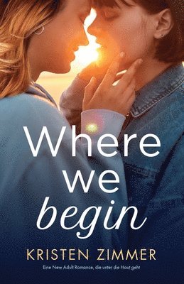 Kristen Zimmer - Where We Begin, Häftad