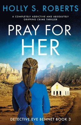 Holly S Roberts - Pray For Her, Häftad