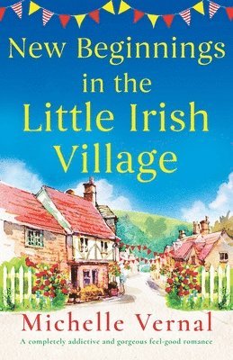 Michelle Vernal - New Beginnings in the Little Irish Village, Häftad. Tillgänglighet: Lägg i varukorg