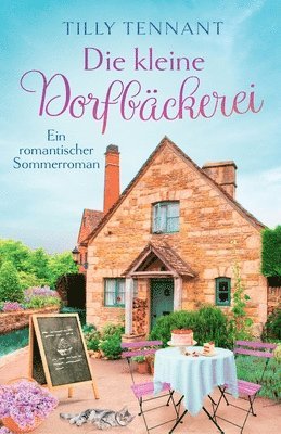 Tilly Tennant - kleine Dorfbäckerei, Häftad