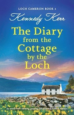 Kennedy Kerr - Diary from the Cottage by the Loch, Häftad