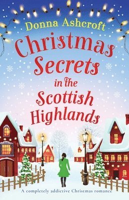Donna Ashcroft - Christmas Secrets in the Scottish Highlands, Häftad