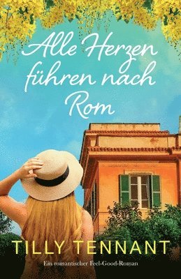 Tilly Tennant - Alle Herzen führen nach Rom, Häftad