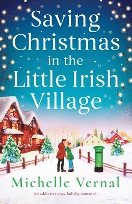 Michelle Vernal - Saving Christmas in the Little Irish Village, Häftad. Tillgänglighet: Lägg i varukorg