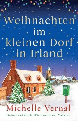 Michelle Vernal - Weihnachten im kleinen Dorf in Irland, Häftad. Tillgänglighet: Lägg i varukorg