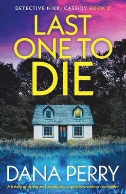 Dana Perry - Last One to Die, Häftad