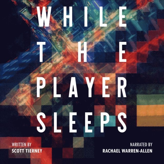 Scott Tierney - While the Player Sleeps, Ljudbok