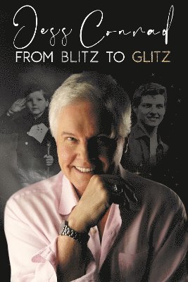 Jess Conrad - From Blitz to Glitz, Inbunden