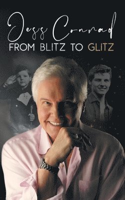 Jess Conrad, Simon Withington - From Blitz to Glitz, Inbunden