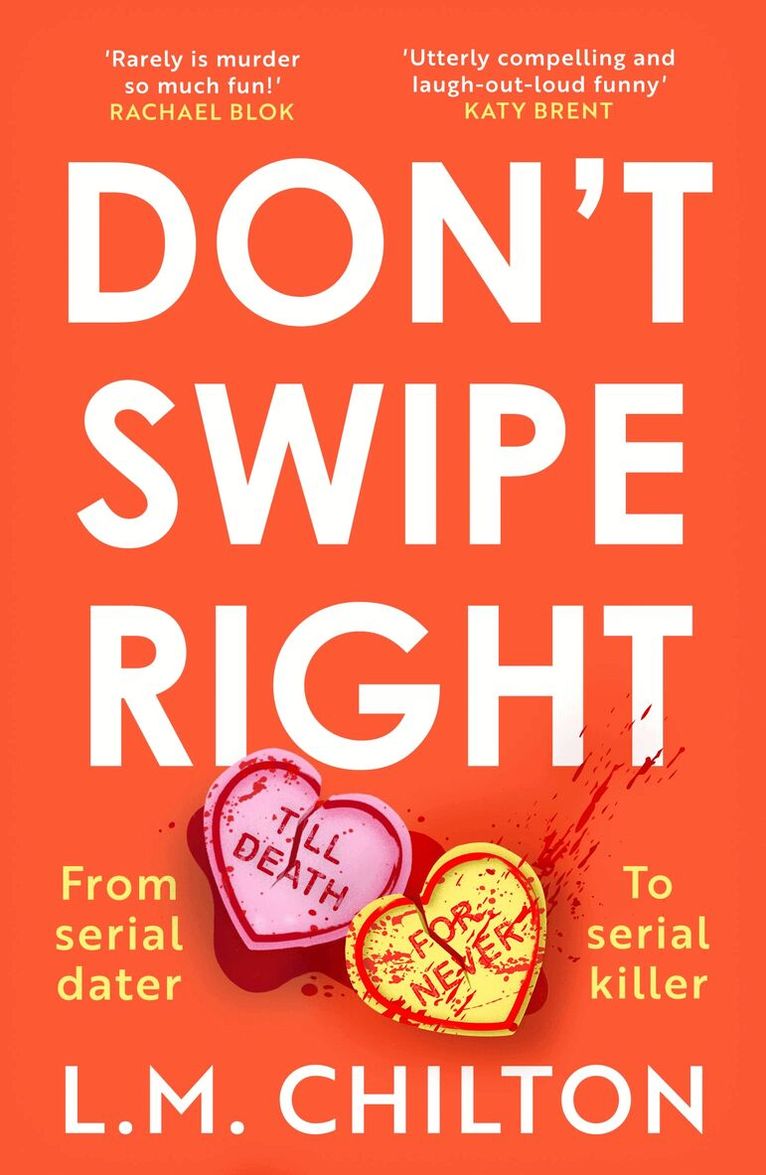 L.M. Chilton - Don't Swipe Right, Häftad