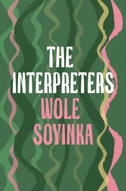 Wole Soyinka - Interpreters, E-bok