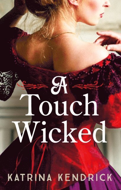 Katrina Kendrick - Touch Wicked, E-bok