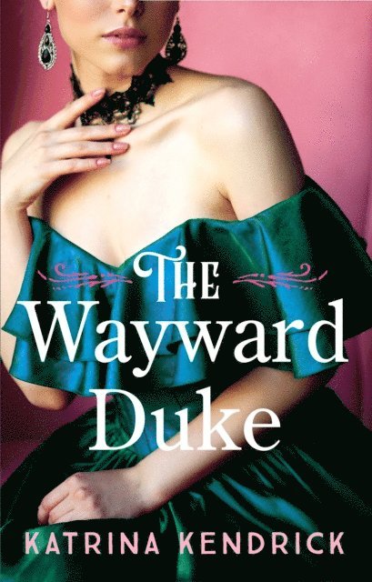 Katrina Kendrick - Wayward Duke, E-bok