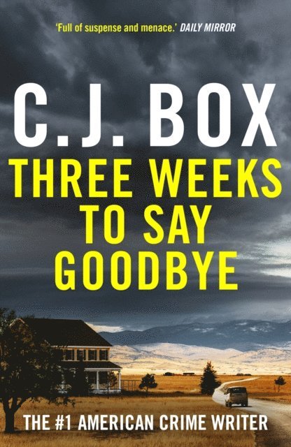 C.J. Box - Three Weeks to Say Goodbye, E-bok