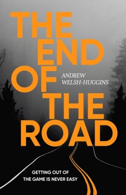 Andrew Welsh-Huggins - End of the Road, E-bok