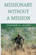 Missionary Without a Mission...