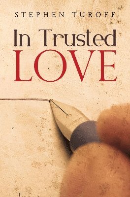 Stephen Turoff - In Trusted Love, Häftad. Tillgänglighet: Lägg i varukorg