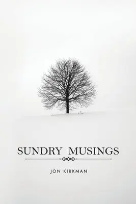 Jon Kirkman - Sundry Musings, Häftad. Tillgänglighet: Lägg i varukorg