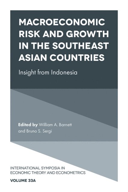 Bruno S. Sergi, William A. Barnett - Macroeconomic Risk and Growth in the Southeast Asian Countries, E-bok