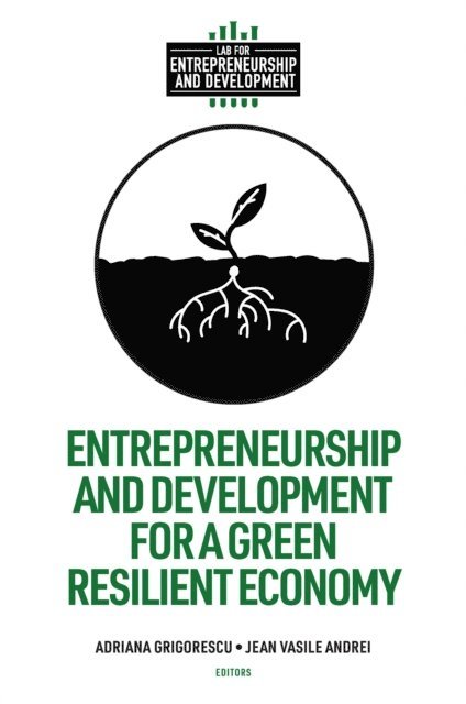 Jean Vasile Andrei, Adriana Grigorescu - Entrepreneurship and Development for a Green Resilient Economy, E-bok
