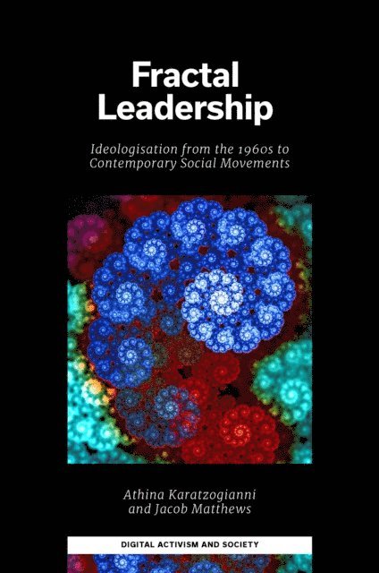 Jacob Matthews, Athina Karatzogianni - Fractal Leadership, E-bok