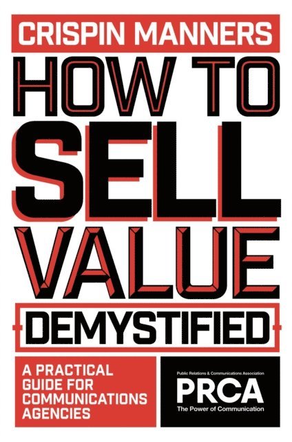 Crispin Manners - How to Sell Value - Demystified, E-bok