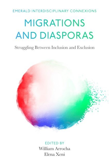 Elena Xeni, William Arrocha - Migrations and Diasporas, E-bok