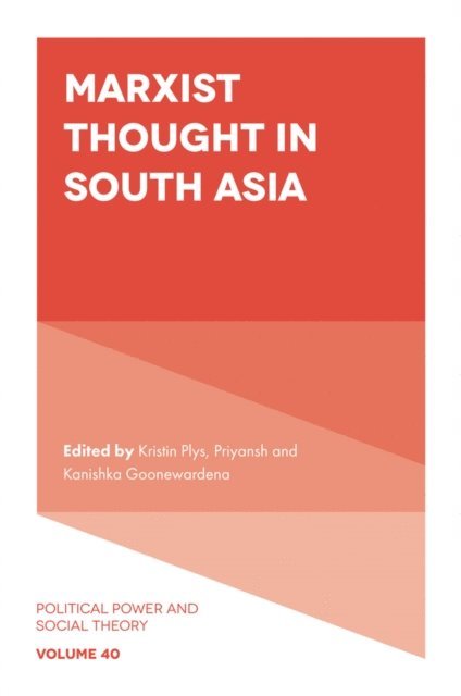 Kanishka Goonewardena, Priyansh, Kristin Plys - Marxist Thought in South Asia, E-bok