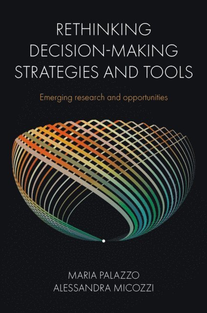 Alessandra Micozzi, Maria Palazzo - Rethinking Decision-Making Strategies and Tools, E-bok