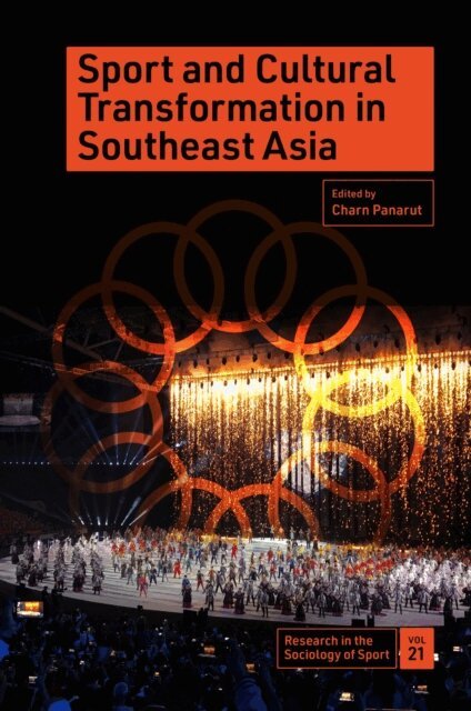 Charn Panarut - Sport and Cultural Transformation in Southeast Asia, E-bok