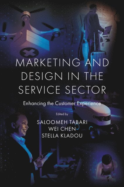 Stella Kladou, Wei Chen, Saloomeh Tabari - Marketing and Design in the Service Sector, E-bok