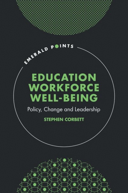 Stephen Corbett - Education Workforce Well-being, E-bok