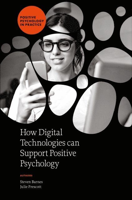 Julie Prescott, Steven Barnes - How Digital Technologies can Support Positive Psychology, E-bok