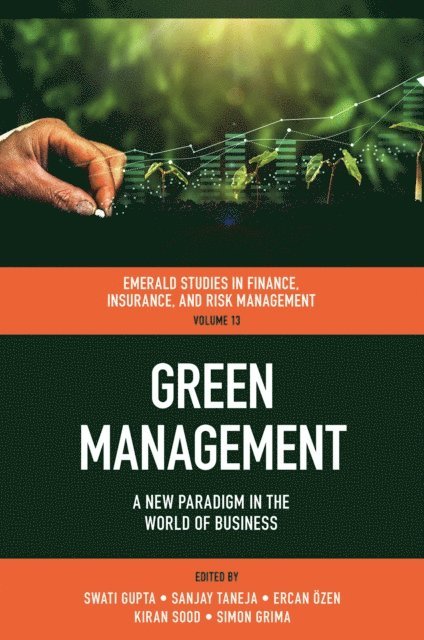 Simon Grima, Kiran Sood, Ercan Ozen, Sanjay Taneja, Swati Gupta - Green Management, E-bok