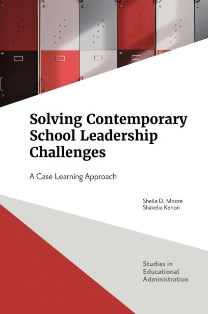 Shakelia Kenon, Sheila D. Moore - Solving Contemporary School Leadership Challenges, E-bok