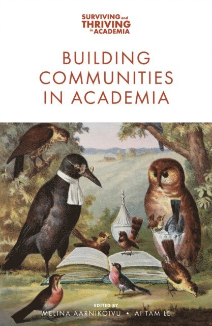 Ai Tam Le, Melina Aarnikoivu - Building Communities in Academia, E-bok