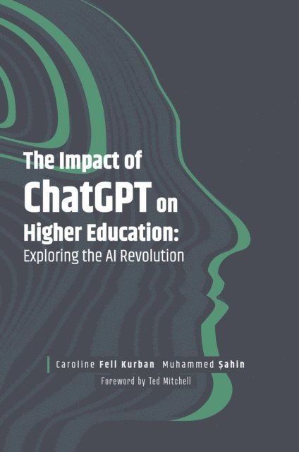 Muhammed Sahin, Caroline Fell Kurban - Impact of ChatGPT on Higher Education, E-bok