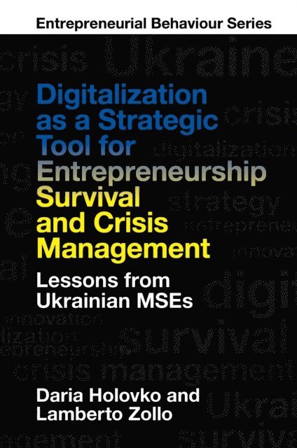 Lamberto Zollo, Daria Holovko - Digitalization as a Strategic Tool for Entrepreneurship Survival and Crisis Management, E-bok